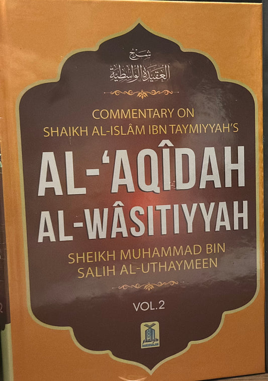 Al-Aqeedah Al-Wasitiyyah (2 Vol. Set) By Muhammad bin Salih Al-Uthaimeen