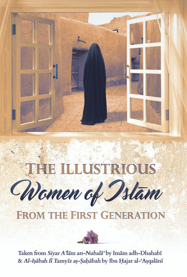 The Illustrious Women of Islam From The First Generation