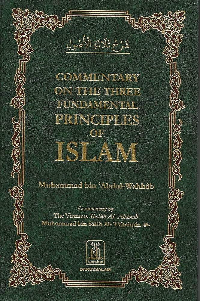 Commentary on the Three Fundamental Principles of Islam By Muhammad bin Salih Al-Uthaimeen