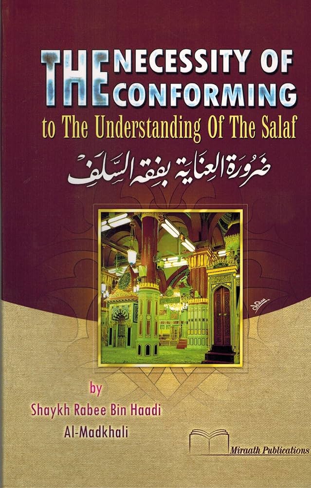 The Necessity of Conforming to the Understanding of the Salaf