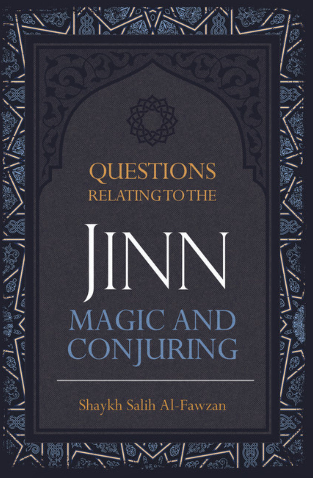 Questions Relating to the Jinn, Magic and Conjuring