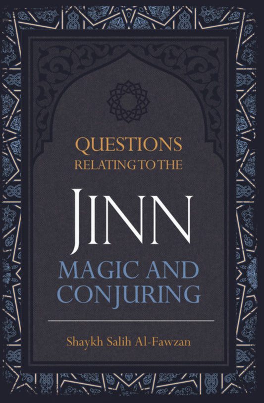 Questions Relating to the Jinn, Magic and Conjuring