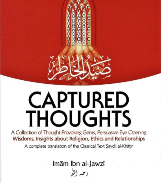 Captured Thoughts - A Collection of Thought-Provoking Gems, Persuasive Eye Opening Wisdoms, Insights about Religion