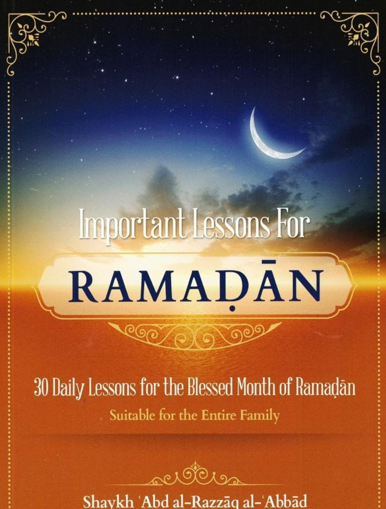 Important Lessons for Ramadan,30 Daily Lessons for The Blessed Month Of Ramadan