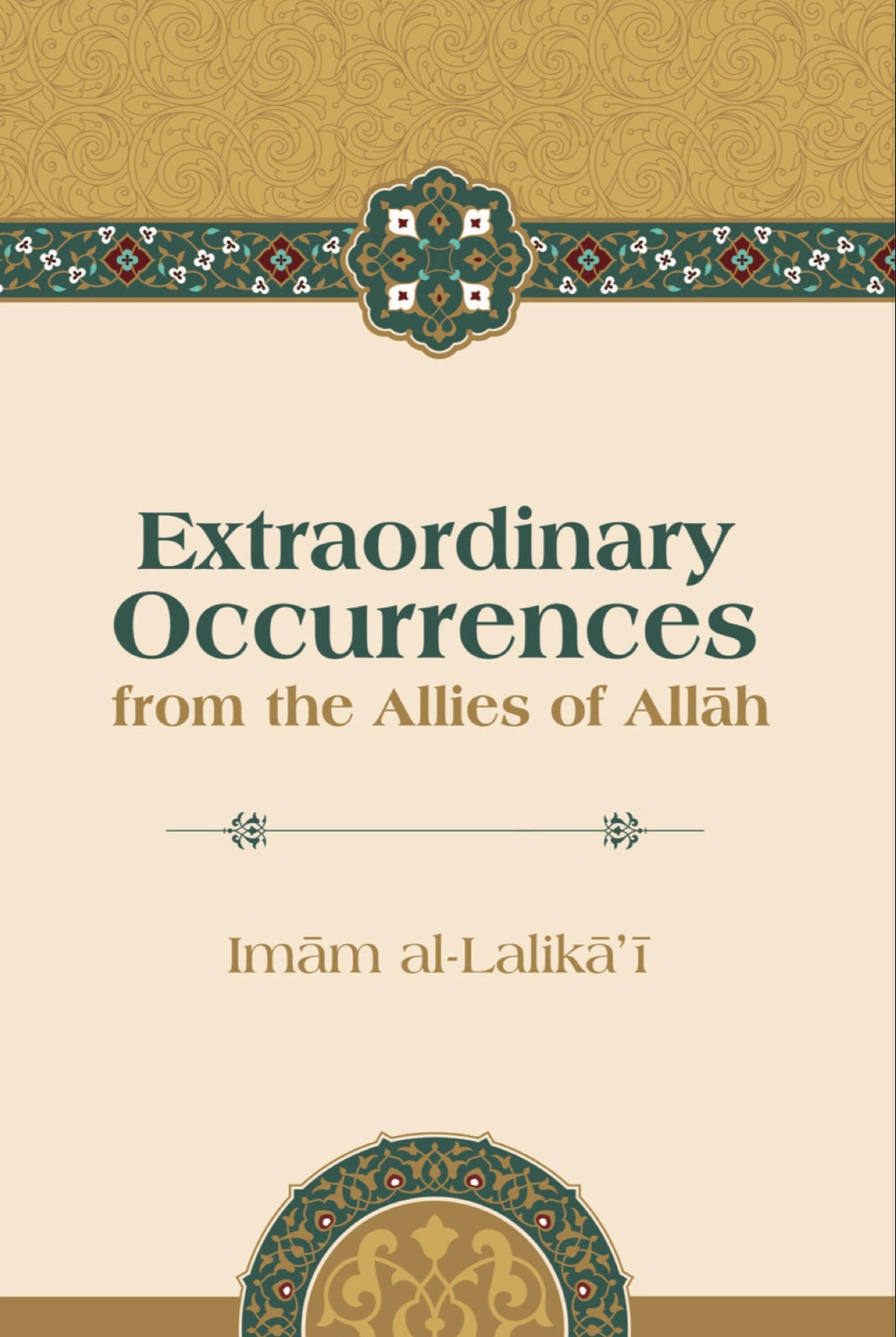 Extraordinary Occurrences
from the Allies of Allāh