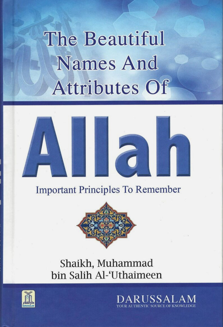 The Beautiful Names and Attributes of Allah - Important Principles to Remember