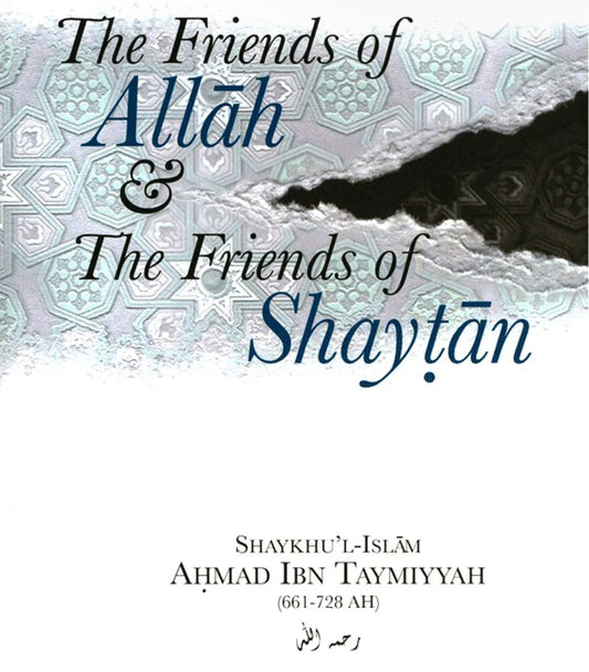 The Friends of Allah & the Friends of Shaytan