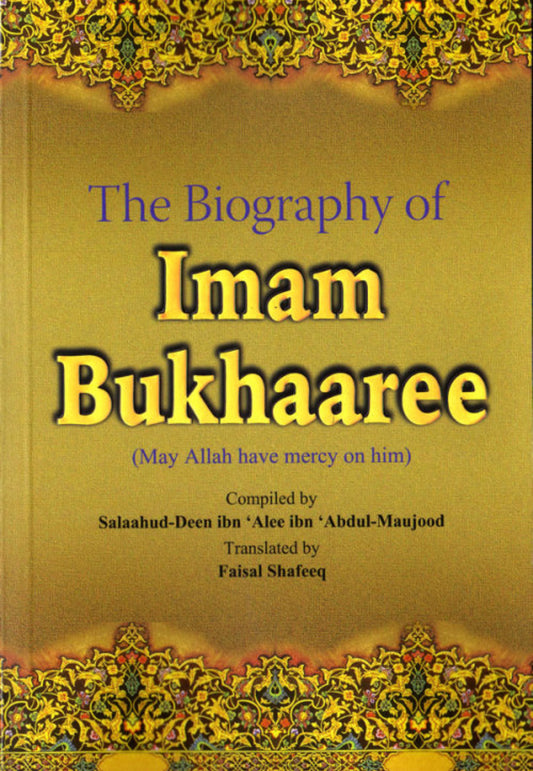 The Biography of Imam Bukhaaree