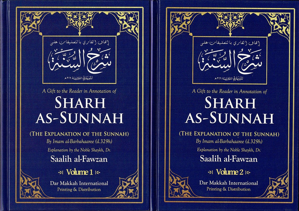 Sharh As-Sunnah The Explanation of the Sunnah (2 Vol Set) By Shaykh Saalih Al-Fawzaan