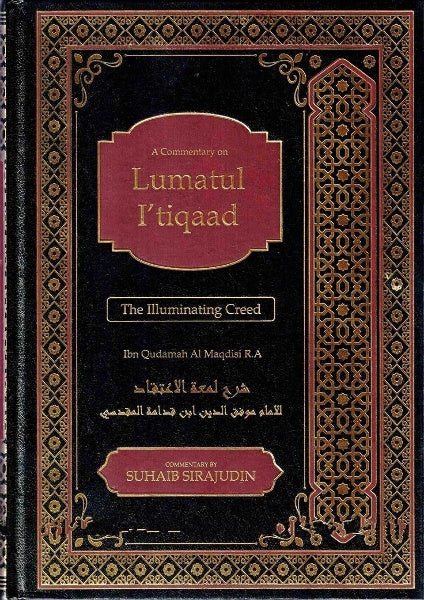 A Commentary on Lumatul I’tiqaad: The Illuminating Creed